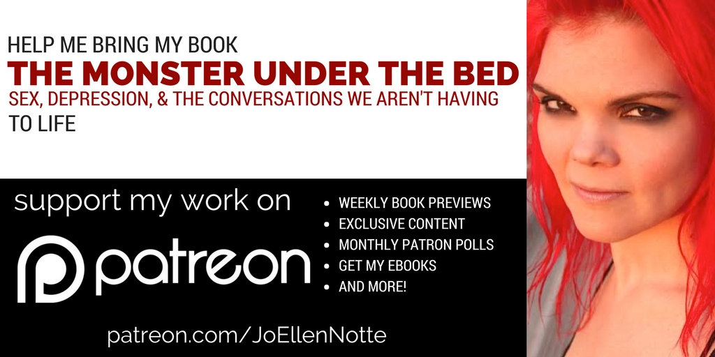 Get my book The Monster Under The Bed: Sex, Depression, and the Conversations we Aren't Having! 