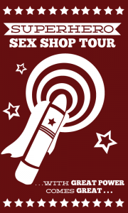 Superhero Sex Shop Tour