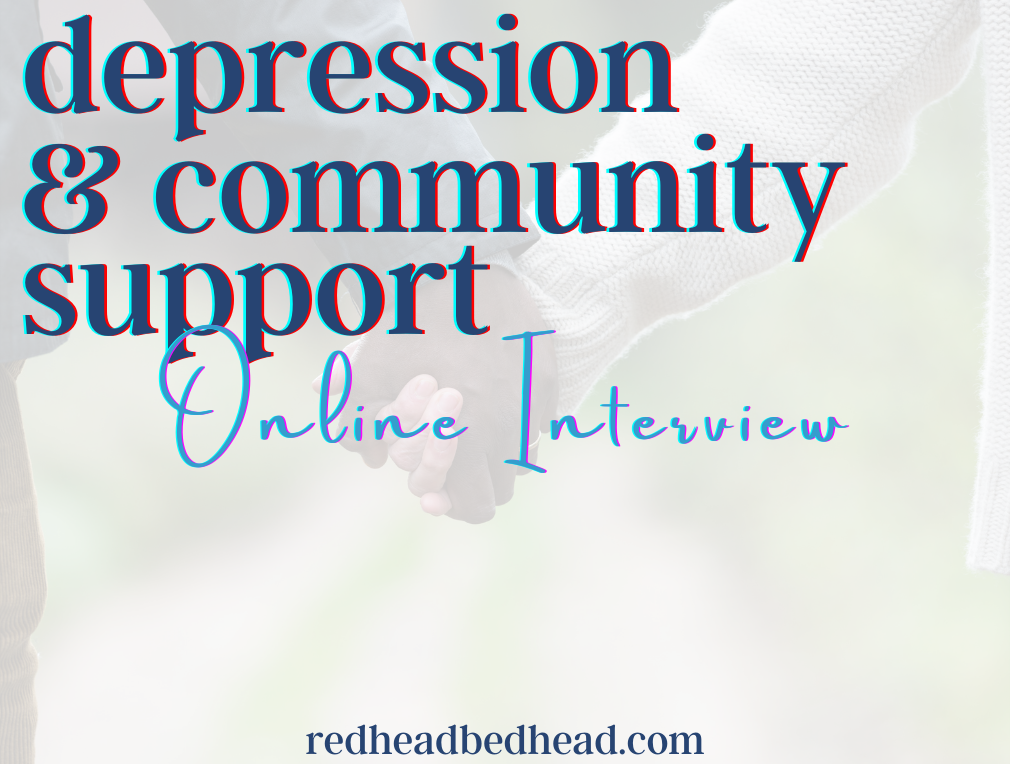 Community Support Interview Depression and Community Support Interview