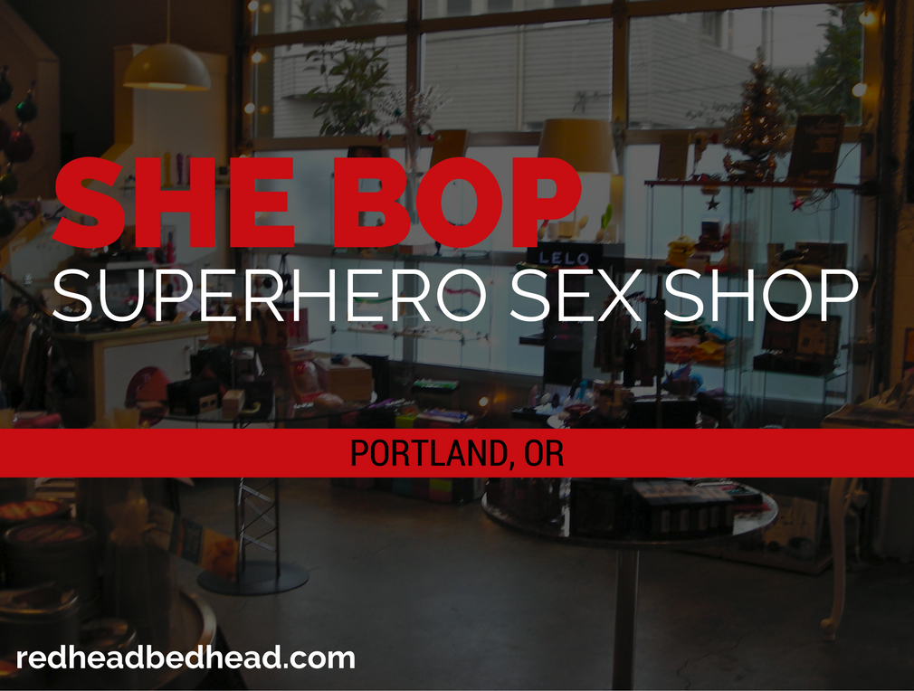 She Bop – Portland's Sex Positive Wonderland