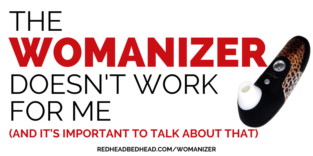 The Womanizer Doesn't Work For Me And That Is Important